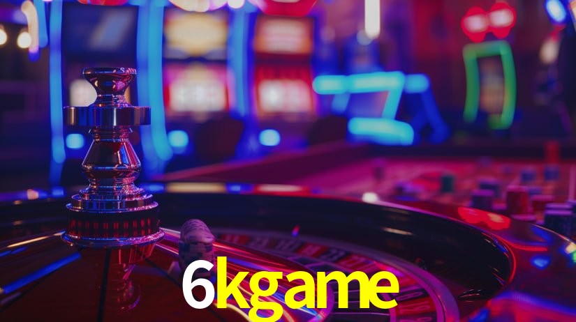 6kgame: Jogos de Caça-Níqueis-Altas Recompensas, Roleta-Velocidade, Blackjack-Desafios Máximos
